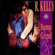 Bump N Grind by R. Kelly