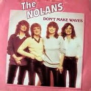 Don't Make Waves by The Nolans