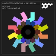 Moving by Love Regenerator And Eli Brown