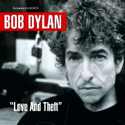 LOVE AND THEFT by Bob Dylan