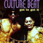 Got To Get It by Culture Beat