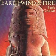Lets Groove by Earth Wind and Fire