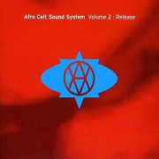 VOL.2 : RELEASE by Afro Celt Sound System