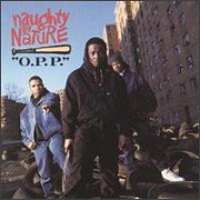 O.P.P by Naughty By Nature