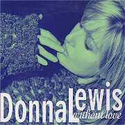 Without Love by Donna Lewis