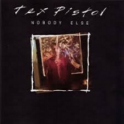 Nobody Else by Tex Pistol