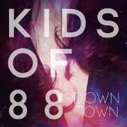 Downtown by Kids Of 88