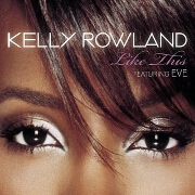 Like This by Kelly Rowland feat. Eve