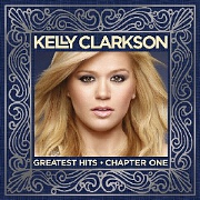 Greatest Hits: Chapter One by Kelly Clarkson