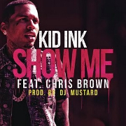 Show Me by Kid Ink feat. Chris Brown