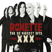 The 30 Biggest Hits XXX by Roxette