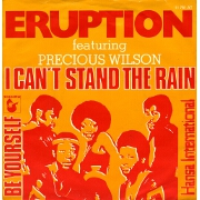 I Can't Stand The Rain by Eruption / Precious Wilson