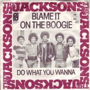 Blame It On The Boogie by The Jacksons