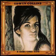 A Girl Like You by Edwyn Collins