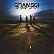 Like Stray Voltage by Gramsci