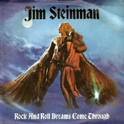 Rock And Roll Dreams Come Through by Jim Steinman