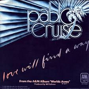 Love Will Find A Way by Pablo Cruise