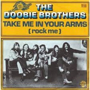 Take Me In Your Arms (Rock Me) by The Doobie Brothers