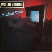 Mexican Radio by Wall of Voodoo