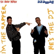 He's The DJ, I'm The Rapper by DJ Jazzy Jeff & The Fresh Prince