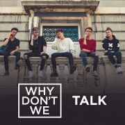 Talk by Why Don't We