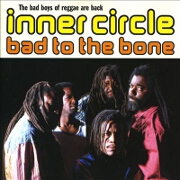 Bad To The Bone by Inner Circle