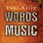 Words And Music by Paul Kelly