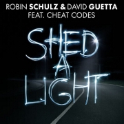 Shed A Light by Robin Schulz And David Guetta feat. Cheat Codes