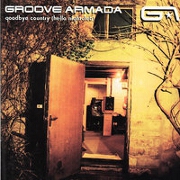GOODBYE COUNTRY (HELLO NIGHTCLUB) by Groove Armada