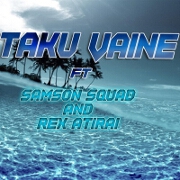 Taku Vaine by Jay Samson feat. Samson Squad And Rex Atirai