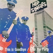 This Is Goodbye by Hip Singles