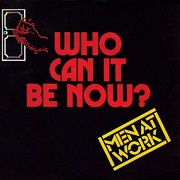 Who Can It Be Now? by Men at Work