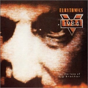 1984 (For The Love Of Big Brother) by Eurythmics