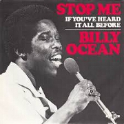 Stop Me If You've Heard It All Before by Billy Ocean