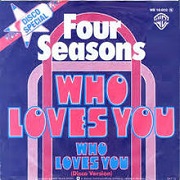 Who Loves You by Four Seasons
