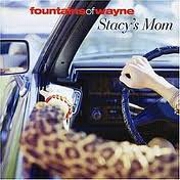 STACY'S MOM by Fountains of Wayne