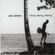 Sitting, Waiting, Wishing by Jack Johnson