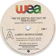 We've Gotta Get Out Of This Place by Larry Morris