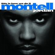 This Is How We Do It by Montell Jordan