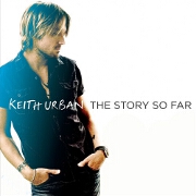 The Story So Far by Keith Urban