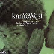 Heard Em Say by Kanye West feat. Adam Levine