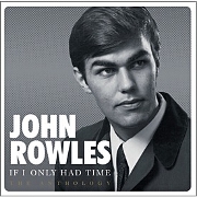 If I Only Had Time: The Anthology by John Rowles