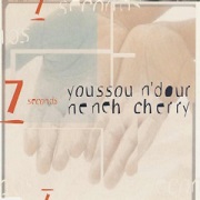 7 Seconds by Neneh Cherry & Youssou N'Dour