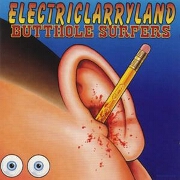 Electriclarryland by Butthole Surfers
