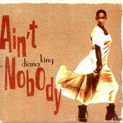 Ain't Nobody by Diana King