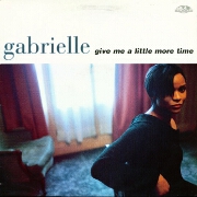 Give Me A Little More Time by Gabrielle