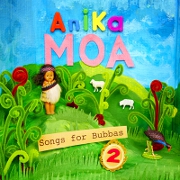 Songs For Bubbas 2 by Anika Moa