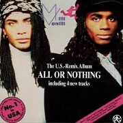 U.S. Remix Album: All Or Nothing by Milli Vanilli