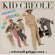 Stool Pigeon by Kid Creole & The Coconuts