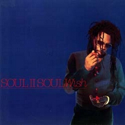 Wish by Soul II Soul